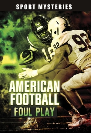 American Football Foul Play【電子書籍】[ Jake Maddox ]