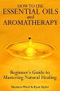 How to Use Essential Oil and Aromatherapy: Begin