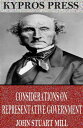 ŷKoboŻҽҥȥ㤨Considerations on Representative GovernmentŻҽҡ[ John Stuart Mill ]פβǤʤ261ߤˤʤޤ