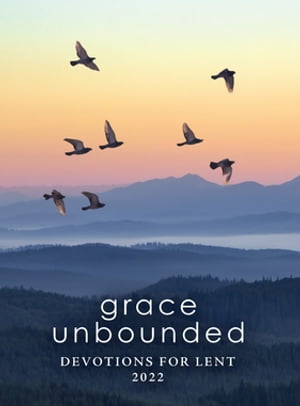 ŷKoboŻҽҥȥ㤨Grace Unbounded Devotions for Lent 2022Żҽҡ[ Priscilla Austin ]פβǤʤ292ߤˤʤޤ