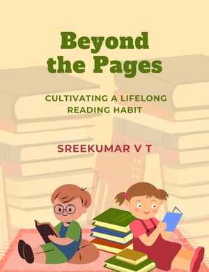 Beyond the Pages: Cultivating a Lifelong Reading Habit