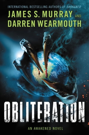 Obliteration An Awakened NovelŻҽҡ[ James S Murray ]