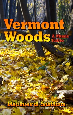 ŷKoboŻҽҥȥ㤨Vermont Woods: A Music FableŻҽҡ[ Richard Sutton ]פβǤʤ113ߤˤʤޤ
