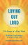 Loving Out Loud The Power of a Kind WordŻҽҡ[ Robyn Spizman ]