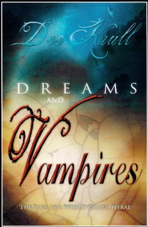 Dreams and VampiresŻҽҡ[ Dee Krull ]