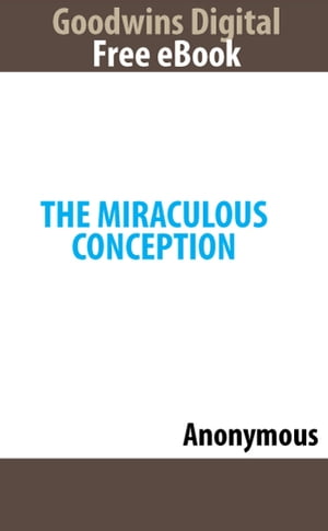 The Miraculous Conception