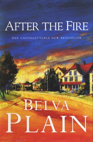 After the Fire【電子書籍】[ Belva Plain ]