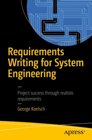 Requirements Writing for System Engineering