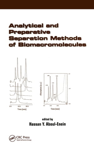 Analytical and Preparative Separation Methods of BiomacromoleculesŻҽҡ[ Hassan Y. Aboul-Enein ]