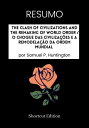 RESUMO - The Clash Of Civilizations And The Remaking Of World Order / O Choque das Civiliza??es e a Remodela??o da Ordem Mundial por Samuel P. Huntington【電子書籍】[ Shortcut Edition ]