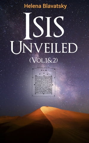 Isis Unveiled (Vol.1&2) A Master-Key to the Myst