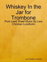 Whiskey In the Jar for Trombone - Pure Lead Shee