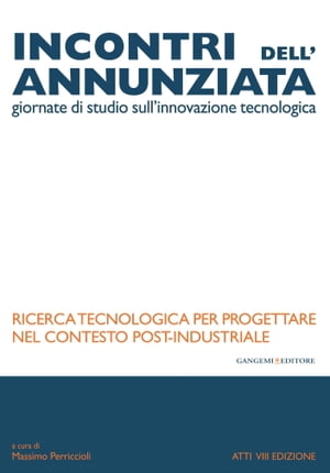 Ricerca tecnologica per progettare nel contesto post-industriale