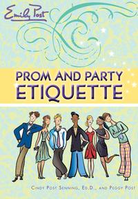 Prom and Party Etiquette【電子書籍】[ Cindy P. Senning ]