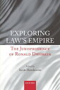 Exploring Law's Empire The Jurisprudence of Ronald Dworkin