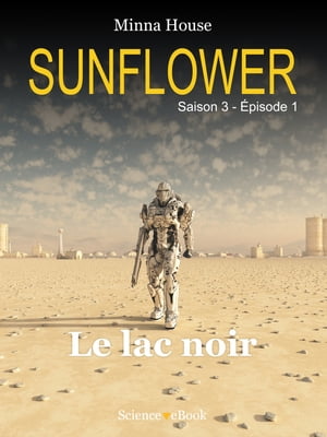 SUNFLOWER - Le lac noir