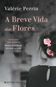 A Breve Vida das Flores【電子書籍】 Valerie Perrin