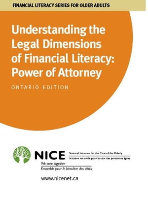 Understanding the Legal Dimensions of Financial Literacy: Power of Attorney for Ontario CanadaŻҽҡ[ National Initiative for the Care of the Elderly ]