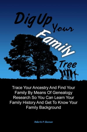 Dig Up Your Family Tree