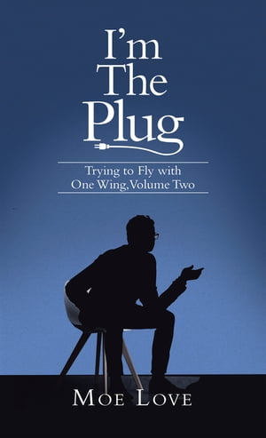 I’m the Plug Trying to Fly with One Wing, Volume Two【電子書籍】[ Moe Love ]