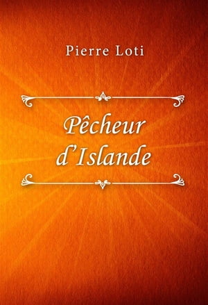 P?cheur d’Islande【電子書籍】[ Pierre Lo