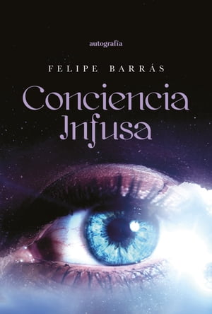 Conciencia infusa【電子書籍】[ Felipe Barr?s ]