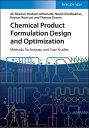 Chemical Product Formulation Design and Optimization Methods, Techniques, and Ca...