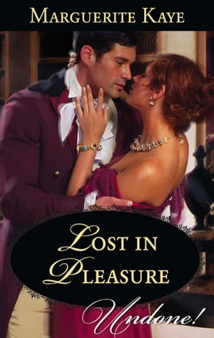 Lost In Pleasure (Mills & Boon Historical Undone)