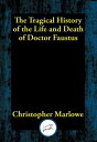 ŷKoboŻҽҥȥ㤨The Tragical History of Dr. Faustus From the Quarto of 1604Żҽҡ[ Christoper Marlowe ]פβǤʤ55ߤˤʤޤ