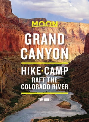 Moon Grand Canyon Hike, Camp, Raft the Colorado RiverŻҽҡ[ Tim Hull ]