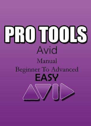 PRO TOOLS Avid (Manual) - BASIC TO ADVANCED | EASY