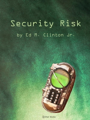 Security Risk【電子書籍】[ Ed Clinton Jr ]