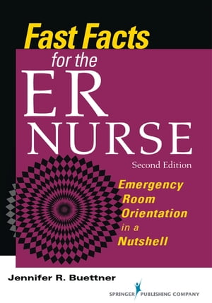 Fast Facts for the ER Nurse, Second Edition