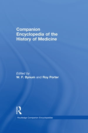 楽天楽天Kobo電子書籍ストアCompanion Encyclopedia of the History of Medicine【電子書籍】