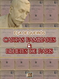 Cartas Familiares e Bilhetes de Paris【電子書籍】[ E?a de Queir?s ]