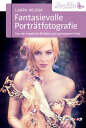 Fantasievolle Portr?tfotografie Von der kreative