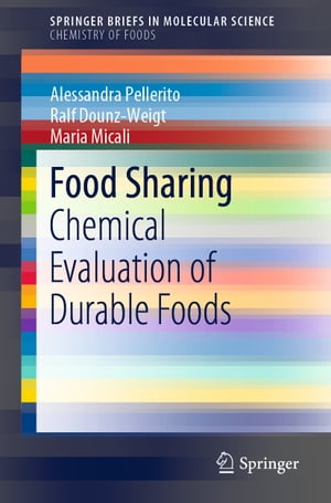 Food Sharing Chemical Evaluation of Durable Foods【電子書籍】[ Alessandra Pellerito ]