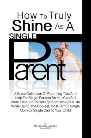 How To Truly Shine As A Single Parent