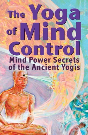 The Yoga of Mind Control