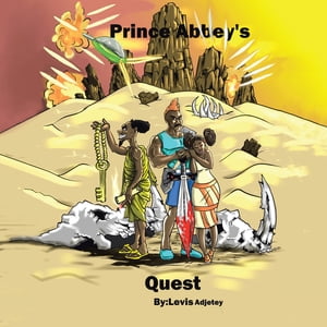 Prince Abbey’S Quest【電子書籍】[ Levis Adjetey ]