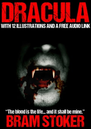 Dracula: With 12 Illustrations and a Free Audio 