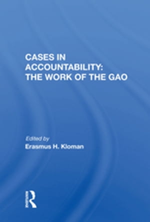 Cases in Accountability: the Work of the Gao