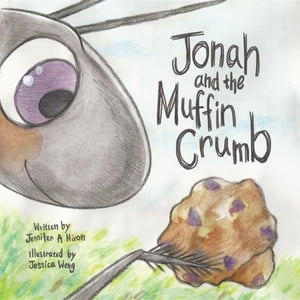 Jonah And The Muffin Crumb【電子書籍】[ Je