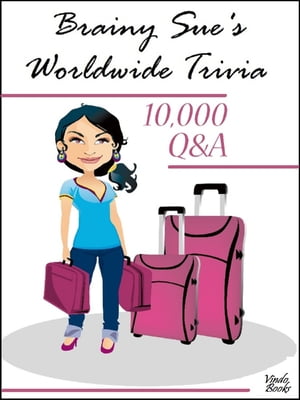 Brainy Sue's Worldwide Trivia