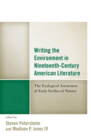 Writing the Environment in Nineteenth-Century American Literature