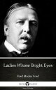 ŷKoboŻҽҥȥ㤨Ladies Whose Bright Eyes by Ford Madox Ford - Delphi Classics (IllustratedŻҽҡ[ Ford Madox Ford ]פβǤʤ128ߤˤʤޤ