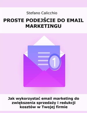 Proste podejście do email marketingu