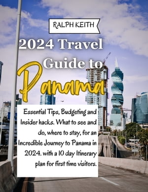 Panama Travel Guide 2024