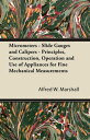 Micrometers - Slide Gauges and Calipers - Principles, Construction, Operation and Use of Appliances for Fine Mechanical Measurements【電子書籍】 Alfred W. Marshall