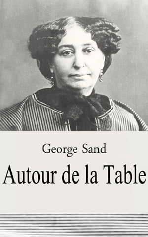 Autour de la Table【電子書籍】[ George Sand ]